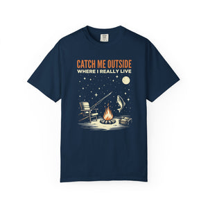 T-Shirt — "Catch Me Outside Where I Really Live" Camping Campfire Graphic Tee thumbnail 3