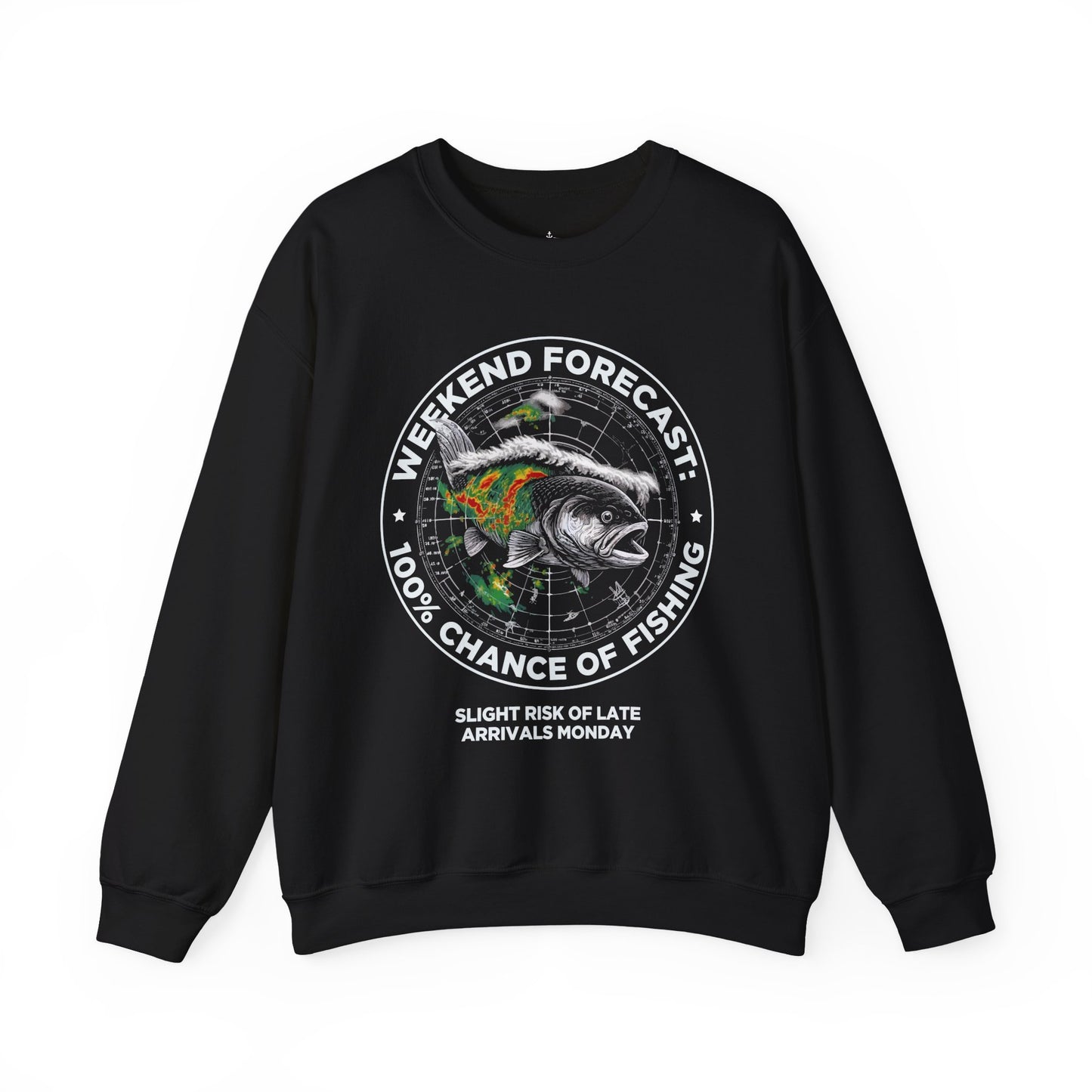 Fishing Crewneck Sweatshirt — “Weekend Forecast: 100% Chance of Fishing” Graphic