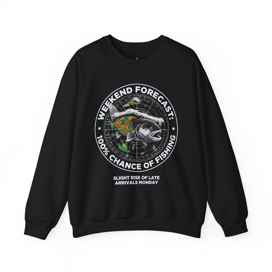 Fishing Crewneck Sweatshirt — “Weekend Forecast: 100% Chance of Fishing” Graphic