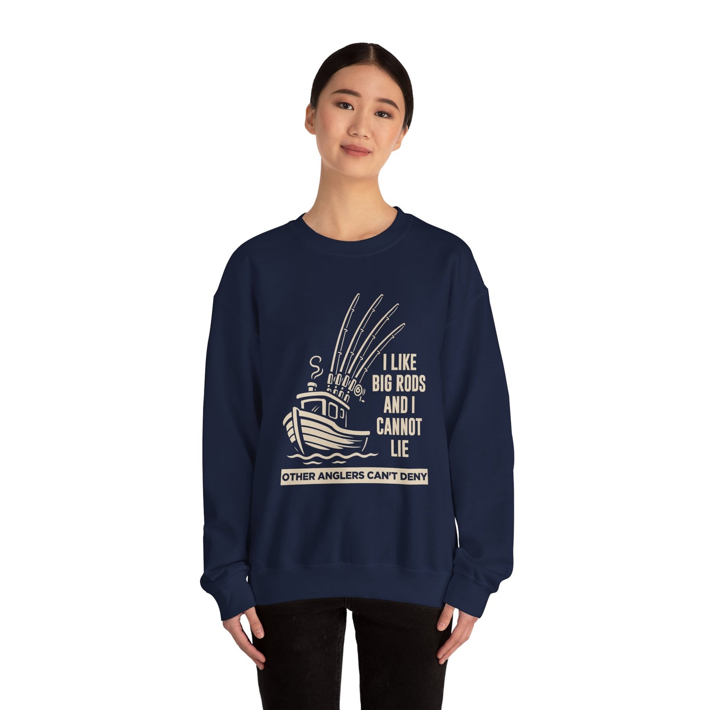 Fishing Sweatshirt – "I Like Big Rods and I Cannot Lie" Angler Crewneck