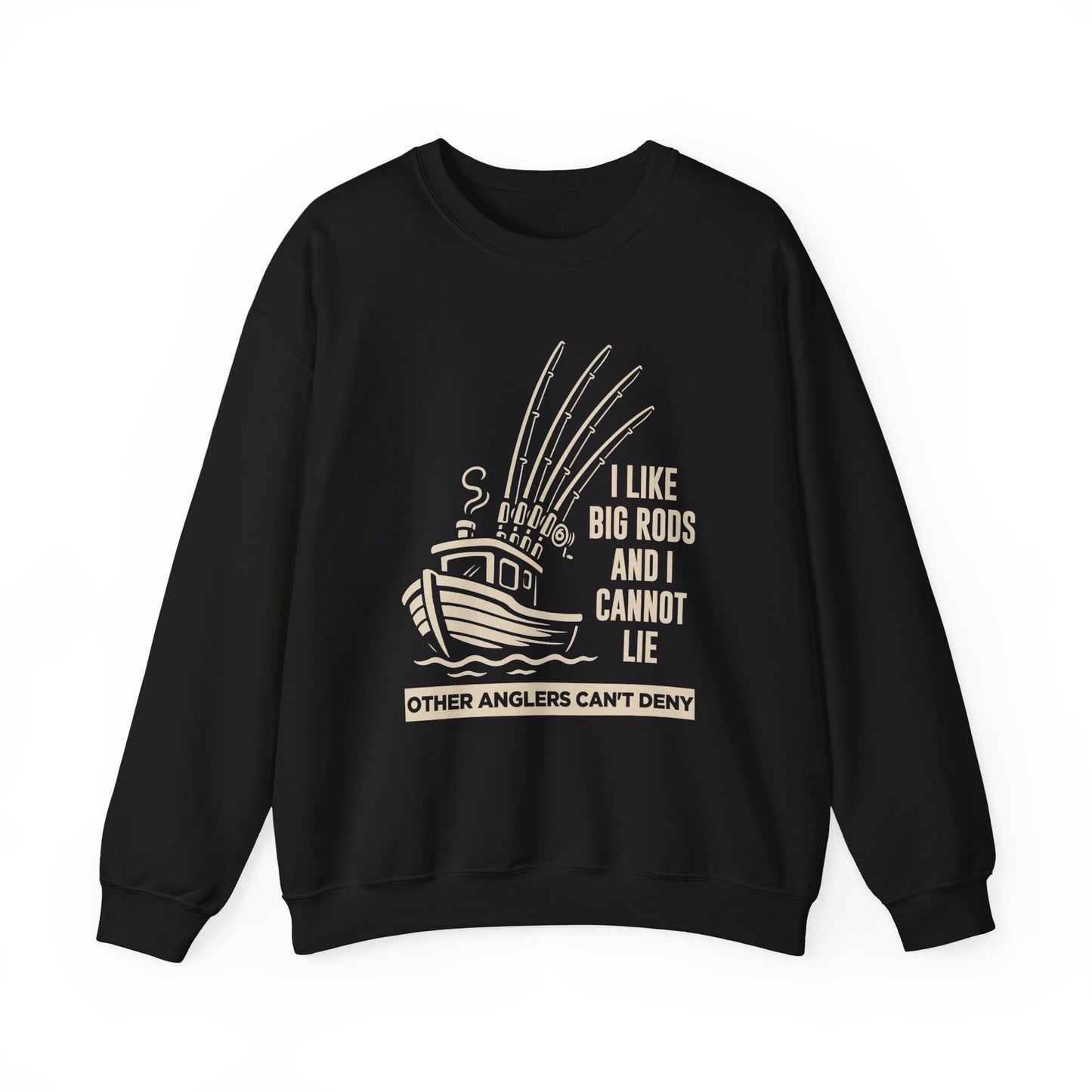 Fishing Sweatshirt – "I Like Big Rods and I Cannot Lie" Angler Crewneck