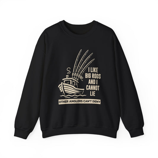 Fishing Sweatshirt – "I Like Big Rods and I Cannot Lie" Angler Crewneck