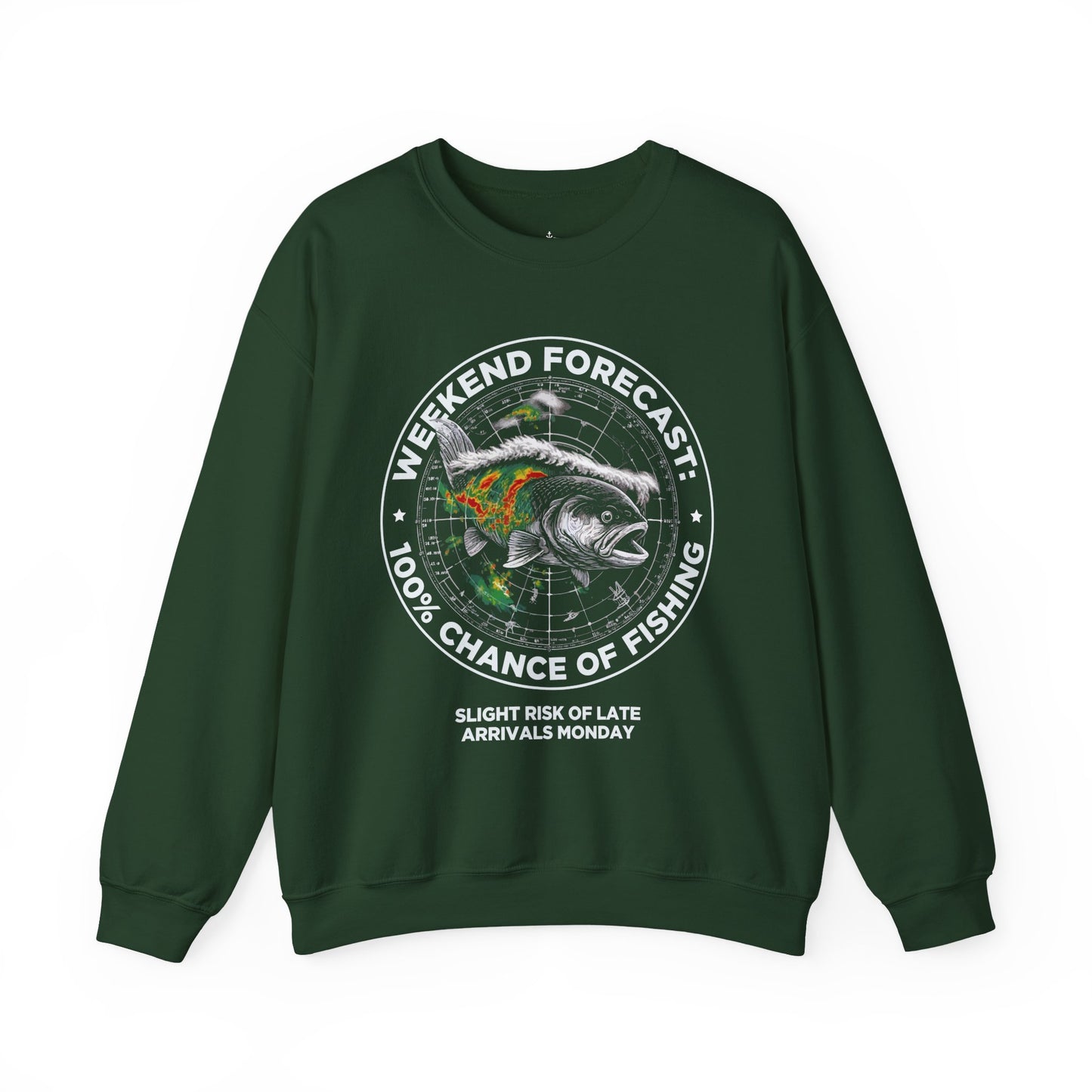 Fishing Crewneck Sweatshirt — “Weekend Forecast: 100% Chance of Fishing” Graphic