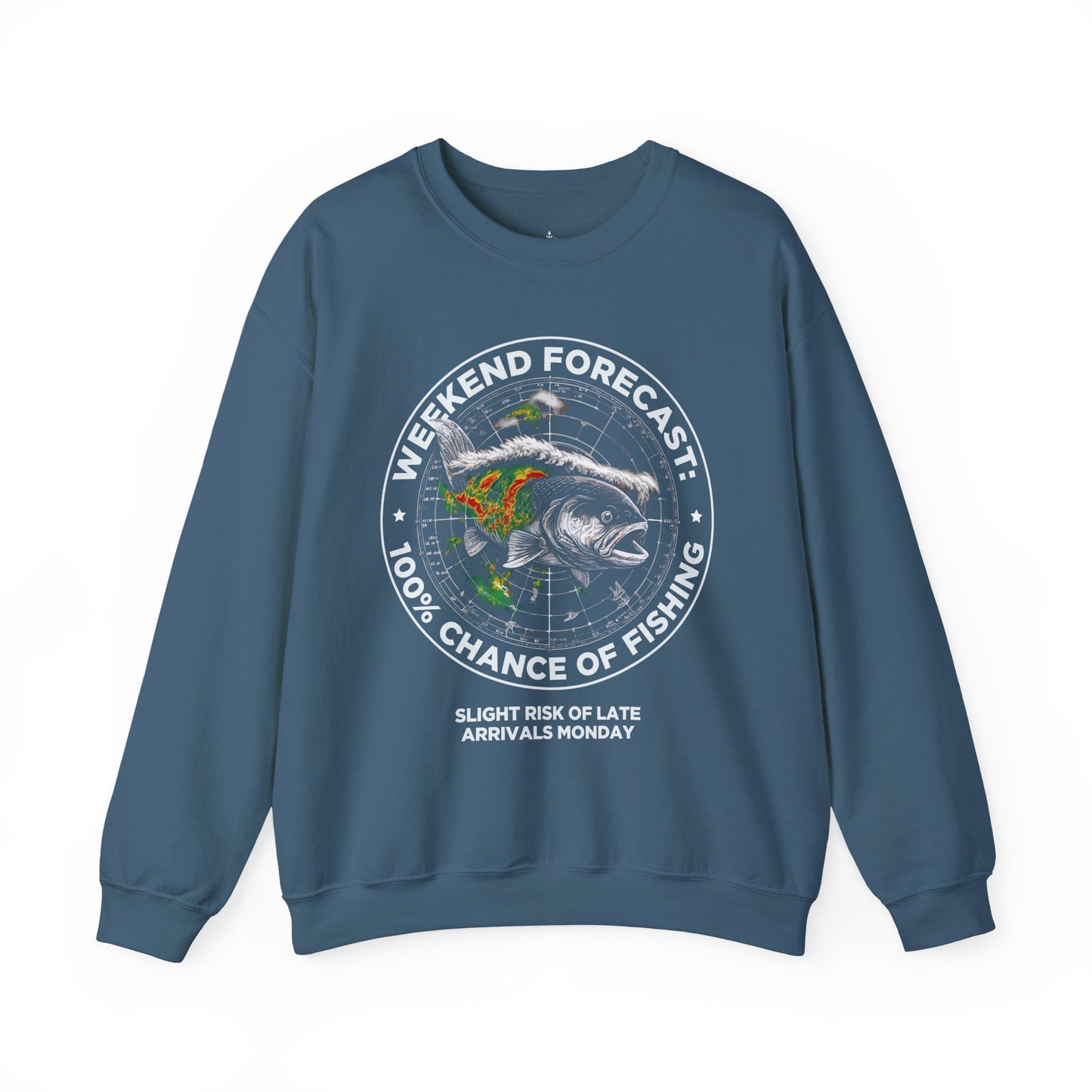 Fishing Crewneck Sweatshirt — “Weekend Forecast: 100% Chance of Fishing” Graphic