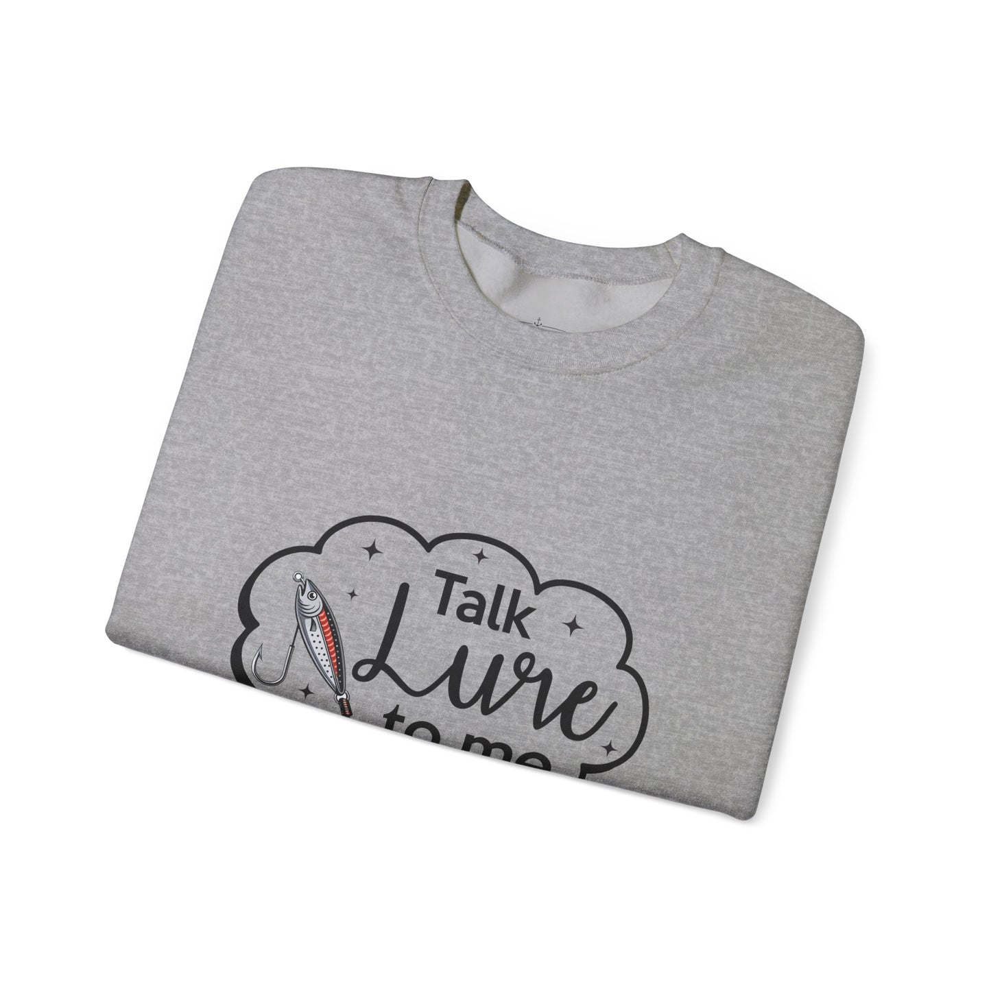 Fishing Enthusiast Crewneck Sweatshirt - "Talk Lure to Me"