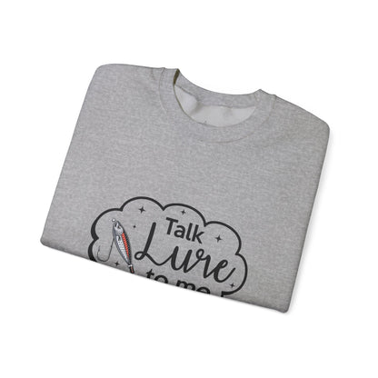 Fishing Enthusiast Crewneck Sweatshirt - "Talk Lure to Me"