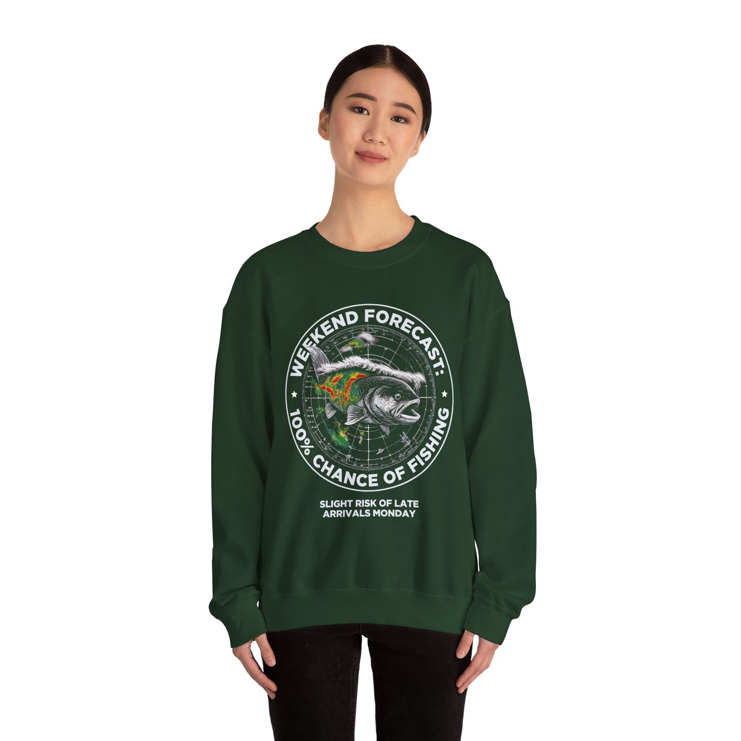 Fishing Crewneck Sweatshirt — “Weekend Forecast: 100% Chance of Fishing” Graphic