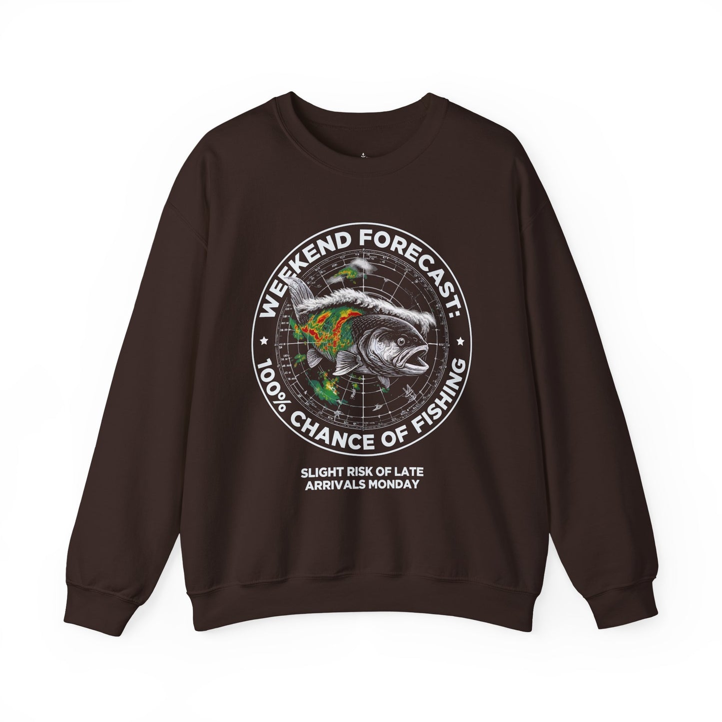 Fishing Crewneck Sweatshirt — “Weekend Forecast: 100% Chance of Fishing” Graphic