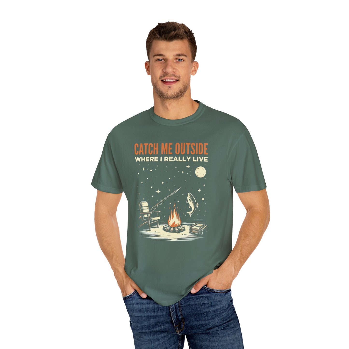 T-Shirt — "Catch Me Outside Where I Really Live" Camping Campfire Graphic Tee