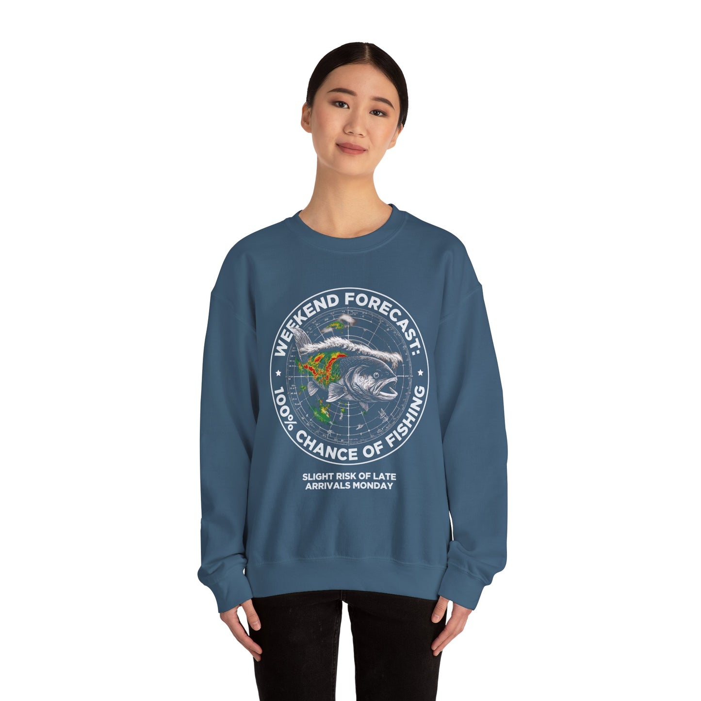 Fishing Crewneck Sweatshirt — “Weekend Forecast: 100% Chance of Fishing” Graphic