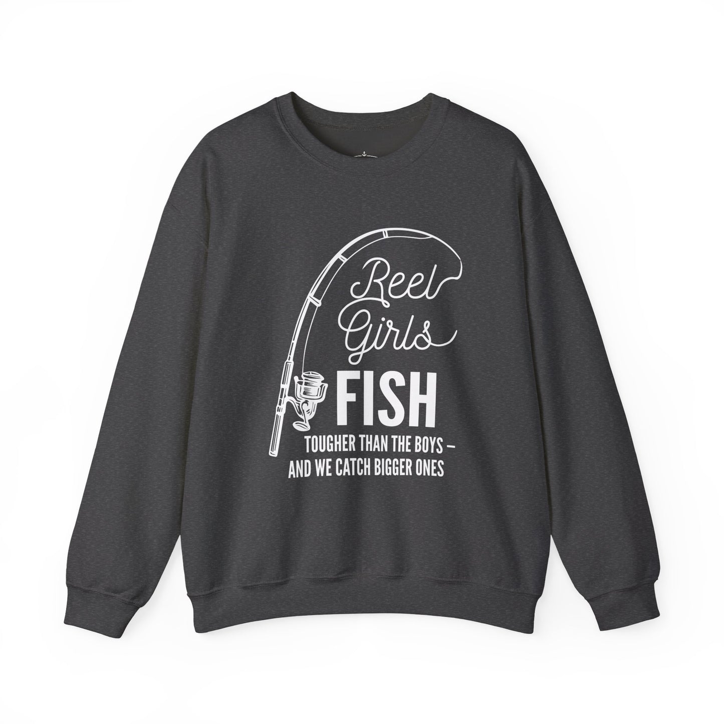 Fishing Sweatshirt — "Reel Girls Fish: Tougher Than the Boys" Crewneck for Women Anglers