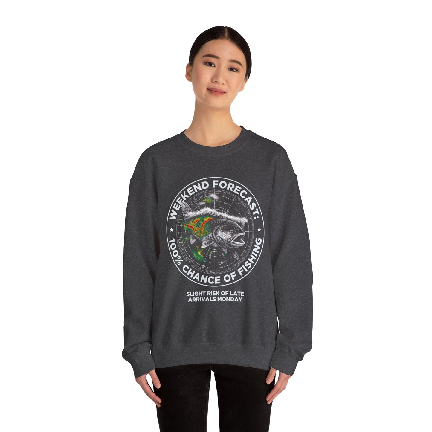 Fishing Crewneck Sweatshirt — “Weekend Forecast: 100% Chance of Fishing” Graphic