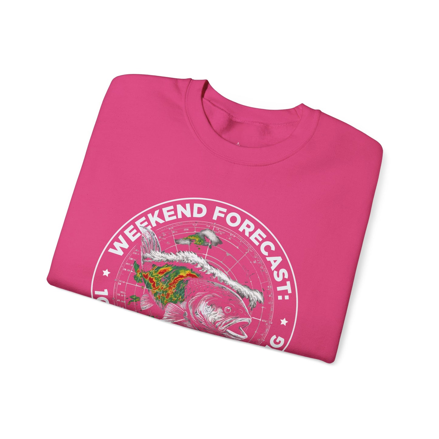 Fishing Crewneck Sweatshirt — “Weekend Forecast: 100% Chance of Fishing” Graphic