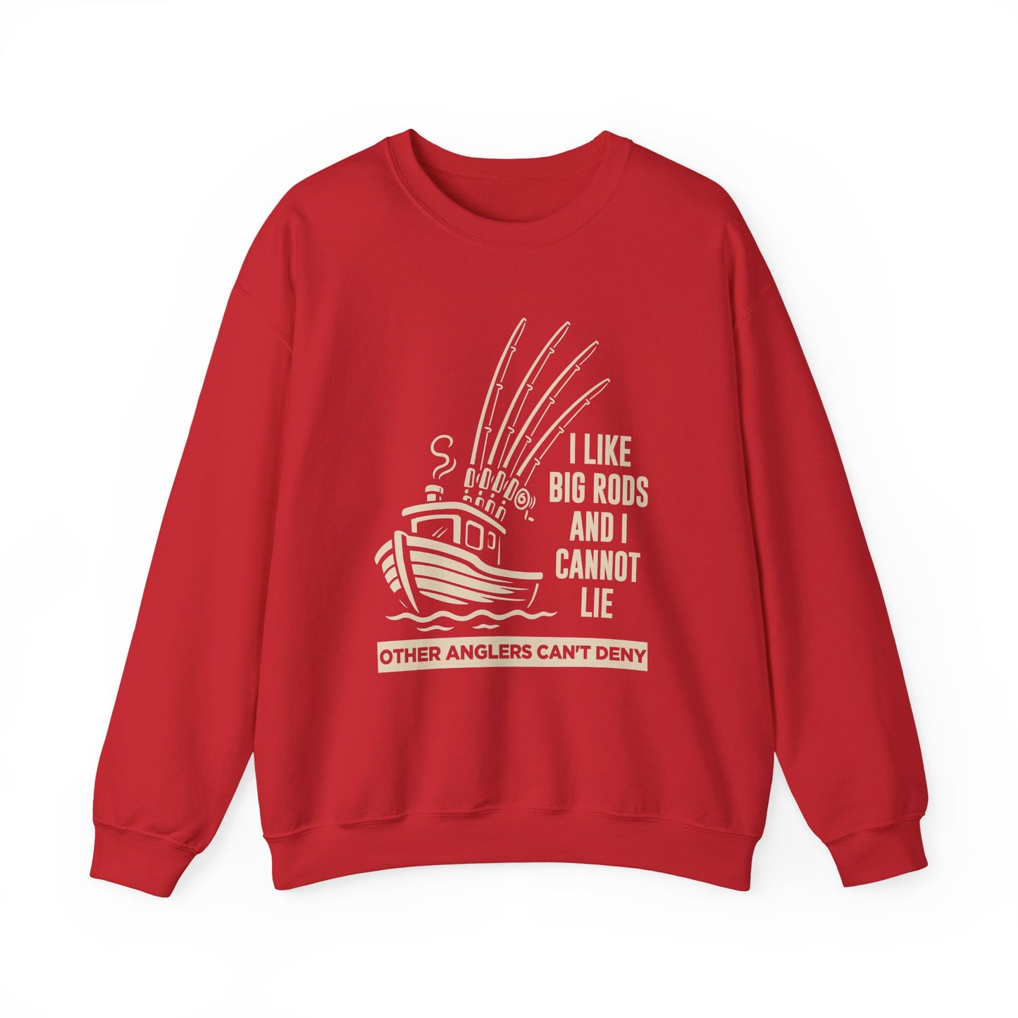 Fishing Sweatshirt – "I Like Big Rods and I Cannot Lie" Angler Crewneck