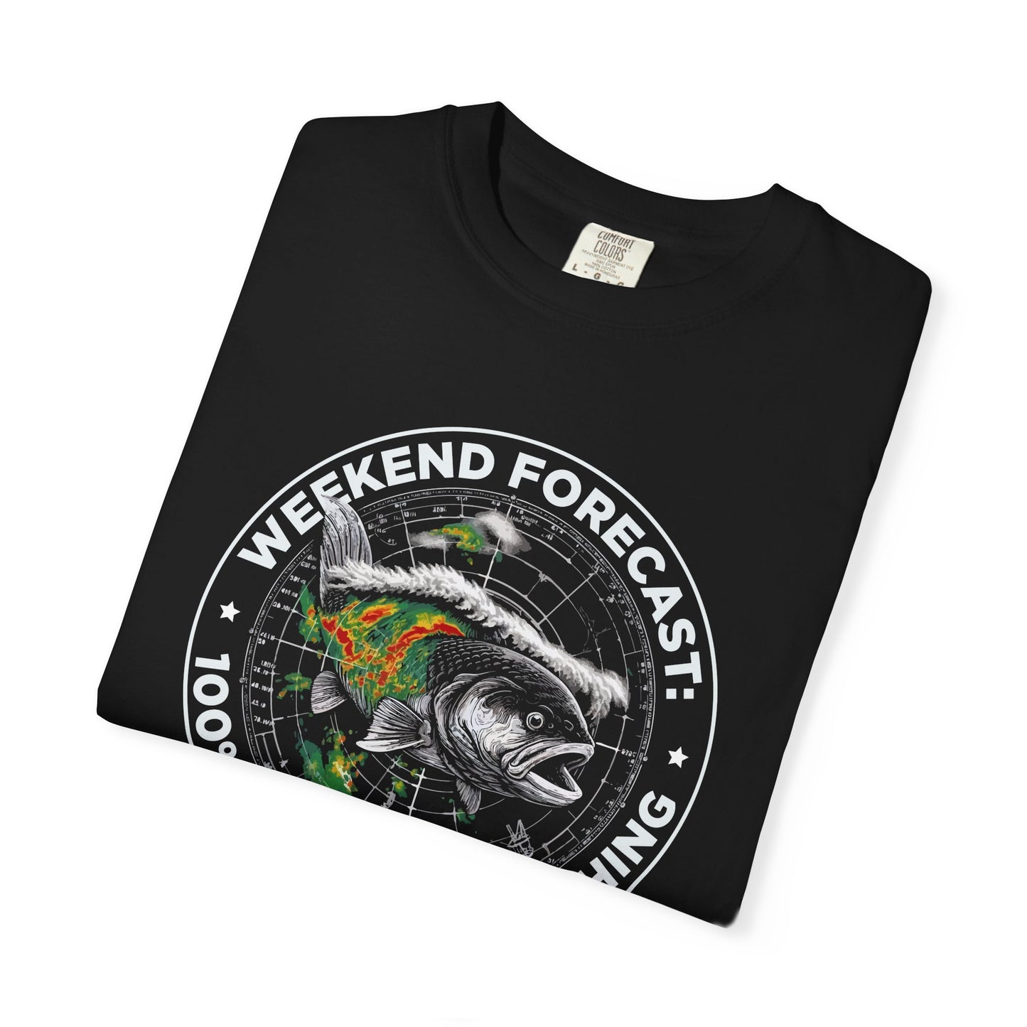 Fishing T-Shirt — "Weekend Forecast: 100% Chance of Fishing" Graphic Tee
